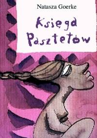 Księga Pasztetów - Natasza Goerke