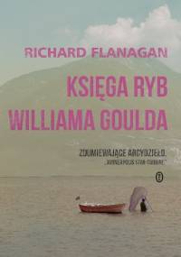 Księga ryb Williama Goulda - Richard Flanagan