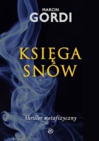 Księga snów - Marcin Gordi