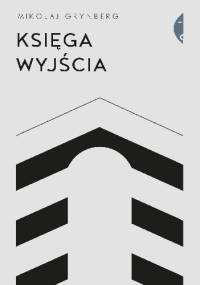 Księga wyjścia - Mikołaj Grynberg