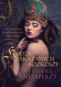 Księga zakazanych rozkoszy - Federico Andahazi