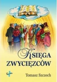 Księga zwycięzców - Tomasz Szczech