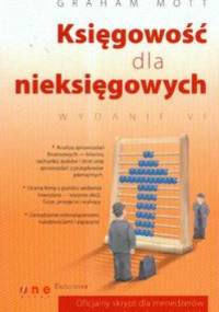 Księgowość dla nieksięgowych - Graham Mott