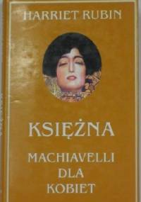 Księżna - Machiavelli dla kobiet - Harriet Rubin