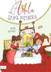 Księżniczka Adela szuka przyjaciela - Jakub Skworz