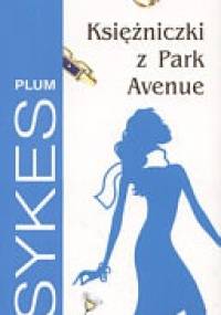 Księżniczki z Park Avenue - Plum Sykes