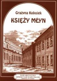 Księży Młyn - Grażyna Kobojek