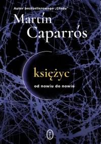 Księżyc. Od nowiu do nowiu - Martín Caparrós