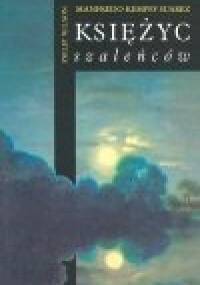 Księżyc szaleńców - Manfredo Kempff Suarez