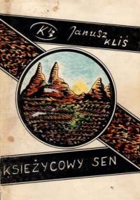 "Księżycowy sen" - Janusz Kliś
