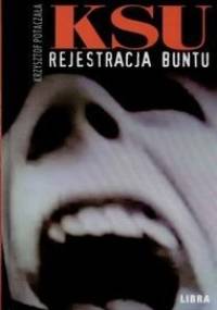 KSU. Rejestracja buntu - Krzysztof Potaczała