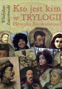 Kto jest kim w Trylogii Henryka Sienkiewicza - Władysław Zawistowski