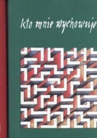 Kto mnie wychowuje? Tom 1 i 2 (komplet)