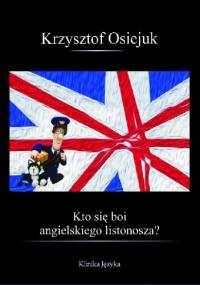 Kto się boi angielskiego listonosza? - Krzysztof Osiejuk