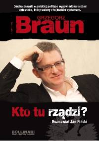Kto tu rządzi? - Jan Piński, Grzegorz Braun