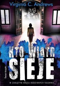 Kto wiatr sieje... - Virginia Cleo Andrews