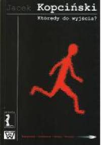 Którędy do wyjścia? Szkice i rozmowy teatralne - Jacek Kopciński