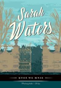 Ktoś we mnie - Sarah Waters