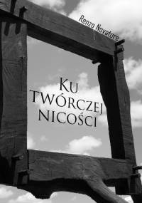 Ku Twórczej Nicości - Renzo Novatore