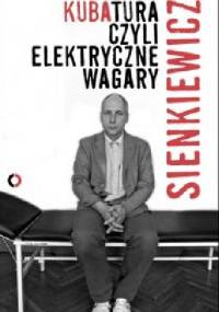 Kubatura, czyli elektryczne wagary - Kuba Sienkiewicz