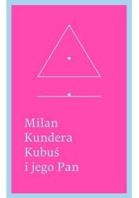 Kubuś i jego Pan - Milan Kundera