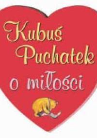Kubuś Puchatek o miłości - Alan Alexander Milne