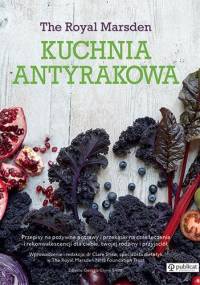 Kuchnia antyrakowa - praca zbiorowa, Clare Shaw