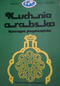 Kuchnia arabska - Katarzyna Pospieszyńska