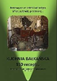 Kuchnia bałkańska 110 recept - Skarlet Albert