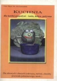 Kuchnia dla każdej gospodyni - tania, dobra, pożywna - Jan Zazgornik