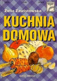 Kuchnia domowa cz. II - Zofia Zawistowska