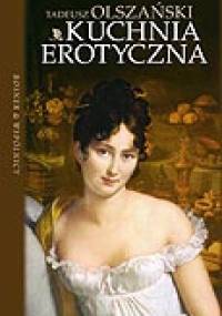Kuchnia erotyczna - Tadeusz Olszański