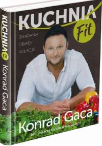 Kuchnia Fit - Konrad Gaca