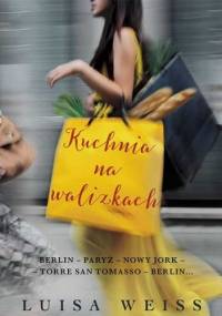 Kuchnia na walizkach - Luisa Weiss