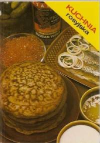 Kuchnia rosyjska - Maria Iwaszkiewicz, Stanisław Włodek