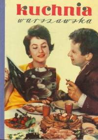 Kuchnia warszawska - praca zbiorowa