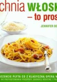 Kuchnia włoska To proste z płytą CD - Jenifer Donovan