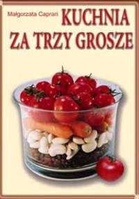 Kuchnia za trzy grosze - Małgorzata Caprari