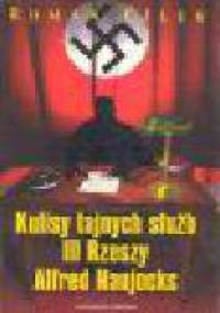 Kulisy tajnych służb Trzeciej Rzeszy : Alfred Naujocks - Roman Cílek