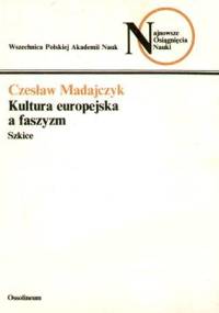 Kultura europejska a faszyzm - Czesław Madajczyk