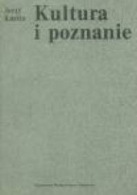 Kultura i poznanie - Jerzy Kmita