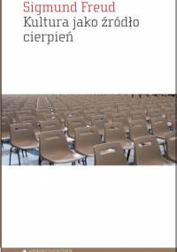 Kultura jako źródło cierpień - Sigmund Freud