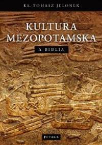Kultura Mezopotamska a Biblia - Tomasz Jelonek