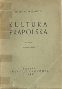 Kultura prapolska - Józef Kostrzewski