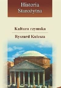 Kultura rzymska - Ryszard Kulesza