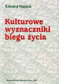 Kulturowe wyznaczniki biegu życia - Edward Hajduk
