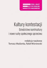 Kultury kontestacji - Tomasz Maślanka, Rafał Wiśniewski