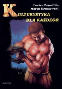 Kulturystyka dla każdego - Lucien Demeilles, Marek Kruszewski