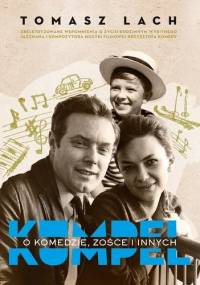 Kumpel. O Komedzie, Zośce i innych - Tomasz Lach