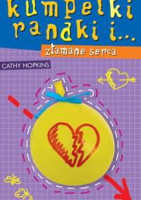 Kumpelki, randki i... złamane serca - Cathy Hopkins